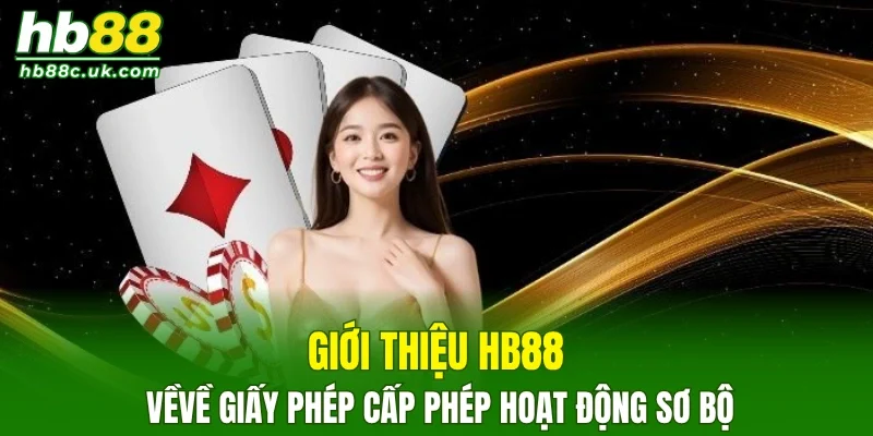 Giới thiệu HB88 về giấy phép cấp phép hoạt động 