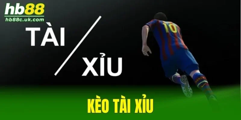 Kèo Tài Xỉu