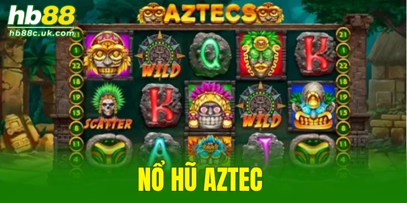 Nổ Hũ Aztec